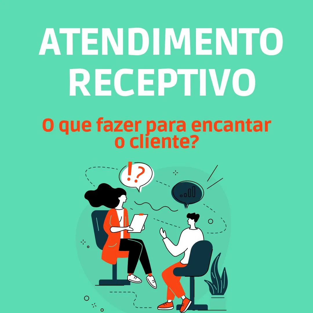 Atendimento Receptivo: o que fazer para encantar o cliente