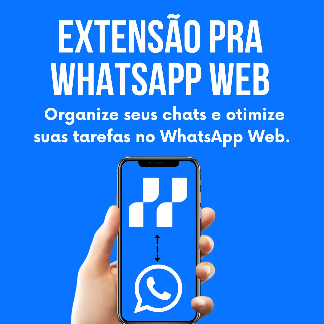 Extensão para WhatsApp Web: como atender melhor seus clientes