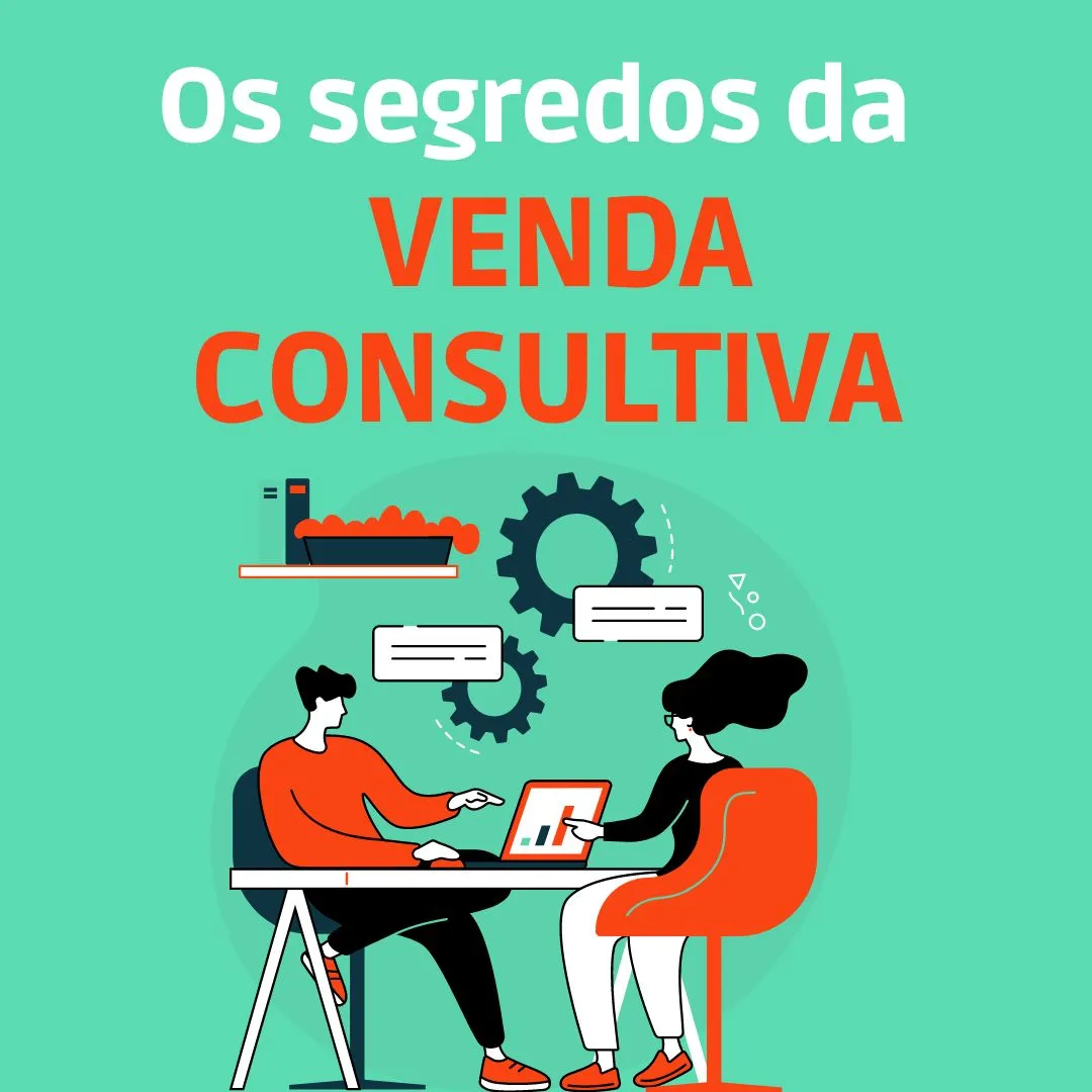 O segredo da venda consultiva – converta mais clientes assim