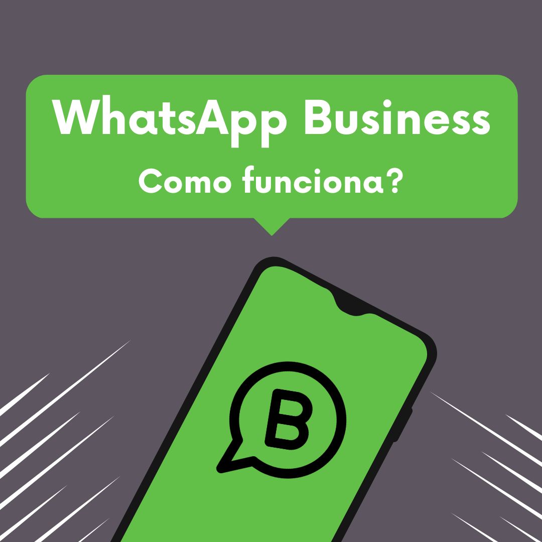 Whatsapp Business Como Funciona Guia Completo Para Empresas 7635