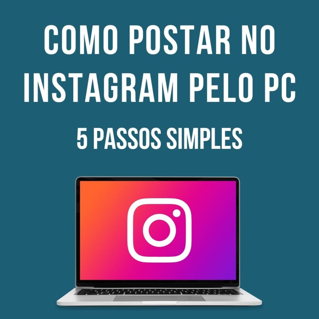postando no instagram pelo pc em 5 passos